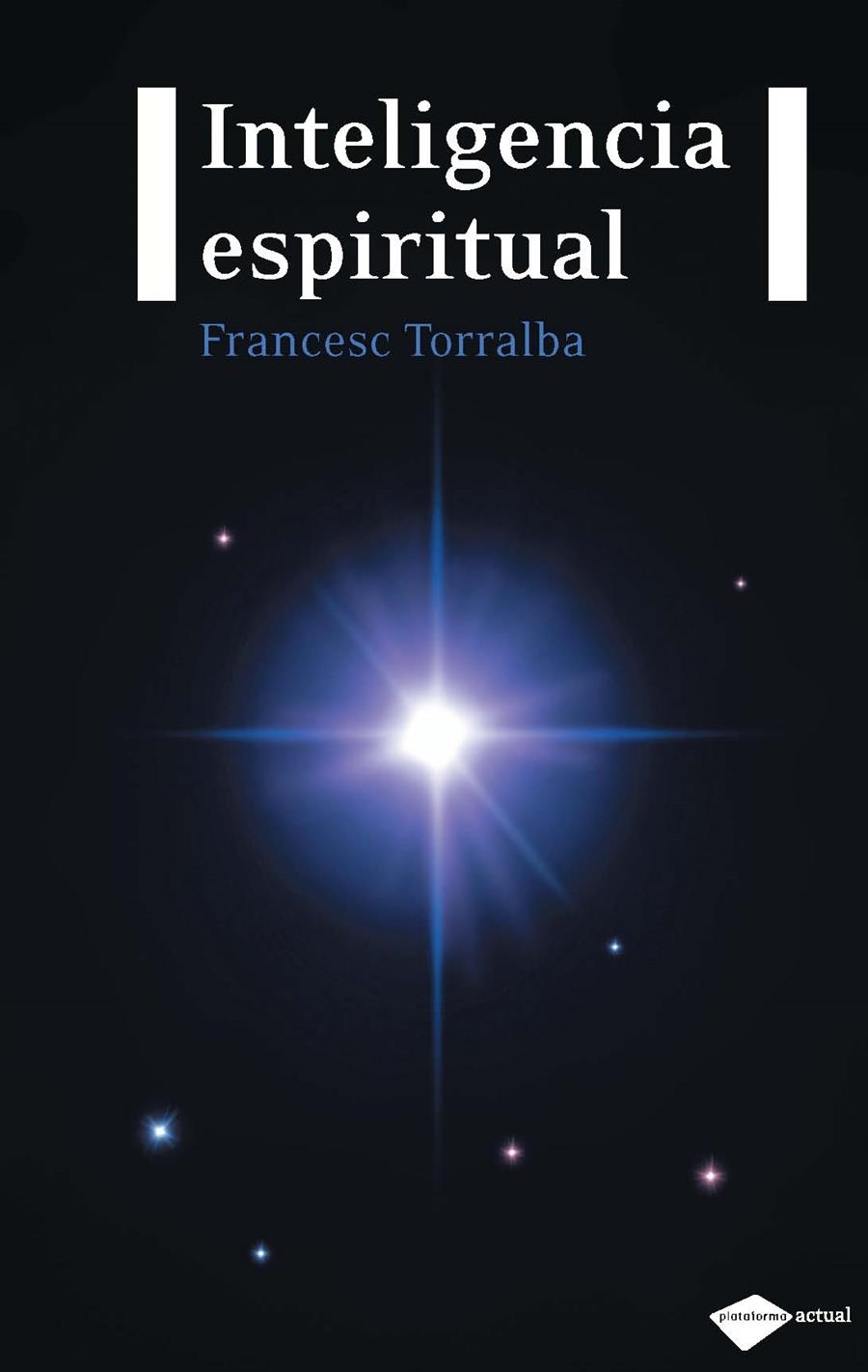 INTELIGENCIA ESPIRITUAL | 9788496981744 | TORRALBA, FRANCESC | Librería Castillón - Comprar libros online Aragón, Barbastro