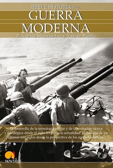 BREVE HISTORIA DE LA GUERRA MODERNA | 9788497637534 | HERNANDEZ, XAVIER | Librería Castillón - Comprar libros online Aragón, Barbastro