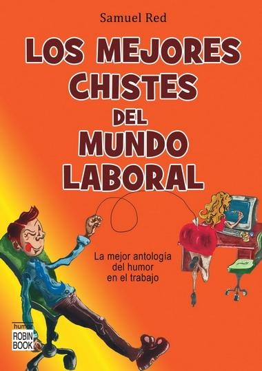 MEJORES CHISTES DEL MUNDO LABORAL, LOS | 9788499170350 | RED, SAMUEL | Librería Castillón - Comprar libros online Aragón, Barbastro