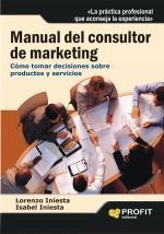 MANUAL DEL CONSULTOR DE MARKETING | 9788496998063 | INIESTA COULLAUT-VALERA, LORENZO; INIESTA ALEMÁN, ISABEL | Librería Castillón - Comprar libros online Aragón, Barbastro