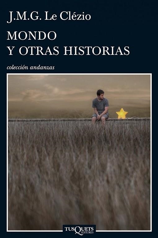 MONDO Y OTRAS HISTORIAS | 9788483832141 | LE CLEZIO, JEAN MARIE GUSTAVE | Librería Castillón - Comprar libros online Aragón, Barbastro