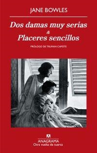 DOS DAMAS MUY SERIAS Y PLACERES SENCILLOS | 9788433975898 | BOWLES, JANE | Librería Castillón - Comprar libros online Aragón, Barbastro