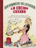 COCINA CASERA, LA - LA RIQUEZA EN LA MANO (FACSIMIL) | 9788498622515 | ALONSO-DURO, MARÍA LUISA | Librería Castillón - Comprar libros online Aragón, Barbastro