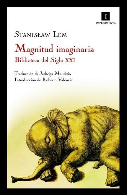 MAGNITUD IMAGINARIA : BIBLIOTECA DEL SIGLO XXI | 9788493760120 | LEM, STANISLAW | Librería Castillón - Comprar libros online Aragón, Barbastro