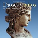 DIOSES Y MITOS DE TODOS LOS TIEMPOS | 9788475565590 | PASCUAL FERNÁNDEZ, ARTURO MARCELO; GÓMEZ CORDERO, TEODORO | Librería Castillón - Comprar libros online Aragón, Barbastro