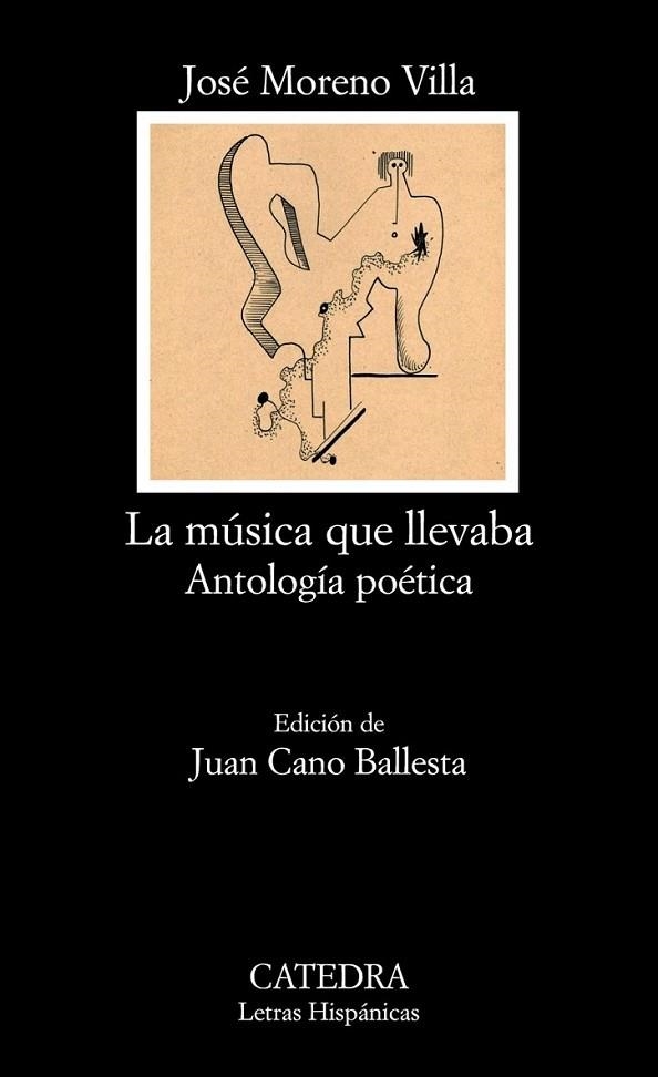 MÚSICA QUE LLEVABA, LA (ANTOLOGÍA POÉTICA) | 9788437626314 | MORENO VILLA, JOSÉ | Librería Castillón - Comprar libros online Aragón, Barbastro