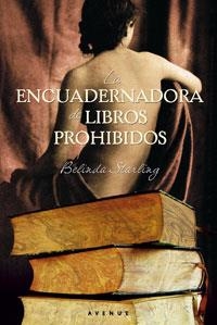 ENCUADERNADORA DE LIBROS PROHIBIDOS, LA | 9788498677140 | STARLING, BELINDA | Librería Castillón - Comprar libros online Aragón, Barbastro