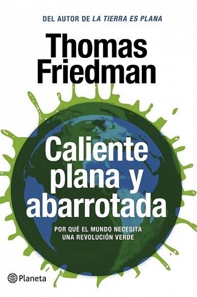 CALIENTE, PLANA Y ABARROTADA | 9788408087458 | FRIEDMAN, THOMAS L. | Librería Castillón - Comprar libros online Aragón, Barbastro