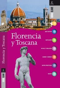 FLORENCIA Y TOSCANA - GUIAS CLAVE | 9788467032185 | VARIOS AUTORES | Librería Castillón - Comprar libros online Aragón, Barbastro