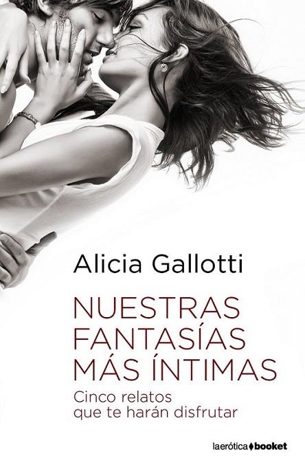 NUESTRAS FANTASÍAS MÁS ÍNTIMAS | 9788408090281 | GALLOTTI, ALICIA | Librería Castillón - Comprar libros online Aragón, Barbastro