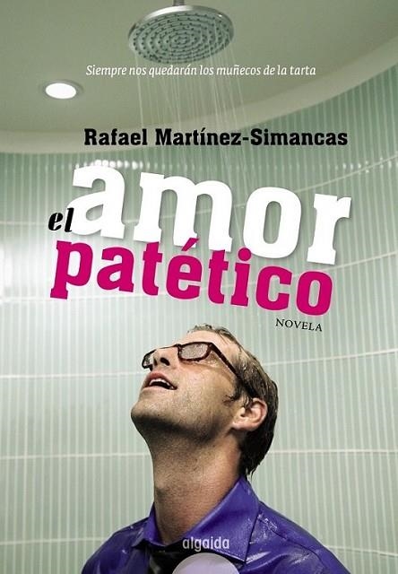 AMOR PATÉTICO | 9788498772777 | MARTÍNEZ SIMANCA, RAFAEL | Librería Castillón - Comprar libros online Aragón, Barbastro