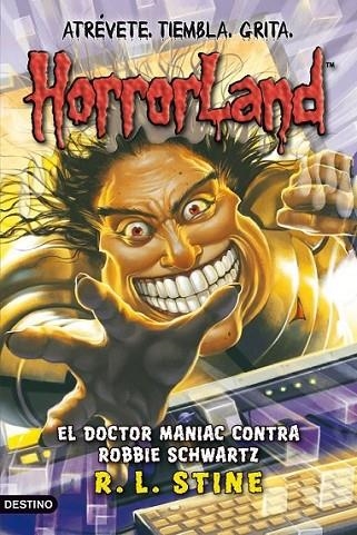 DOCTOR MANIAC CONTRA ROBBIE SCHWARTZ, EL - HORRORLAND 5 | 9788408089797 | STINE, R. L. | Librería Castillón - Comprar libros online Aragón, Barbastro