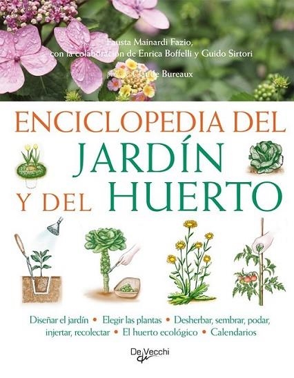 ENCICLOPEDIA DEL JARDIN Y DEL HUERTO | 9788431541620 | MAINARDI FAZIO, FAUSTA; BOFFEELLI, ENRICA | Librería Castillón - Comprar libros online Aragón, Barbastro