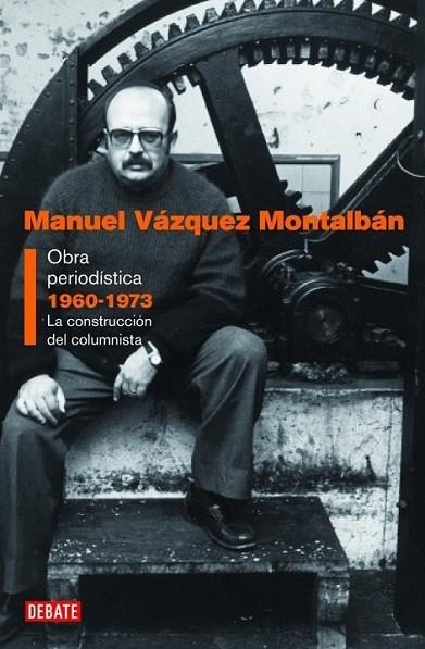 OBRA PERIODÍSTICA 1960-1973 | 9788483068557 | VAZQUEZ MONTALBAN, MANUEL | Librería Castillón - Comprar libros online Aragón, Barbastro