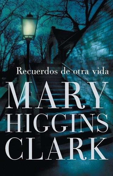 RECUERDOS DE OTRA VIDA | 9788401337413 | HIGGINS CLARK, MARY | Librería Castillón - Comprar libros online Aragón, Barbastro