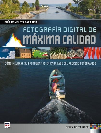 FOTOGRAFÍA DIGITAL DE MÁXIMA CALIDAD | 9788479028053 | Doeffinger, Derek | Librería Castillón - Comprar libros online Aragón, Barbastro