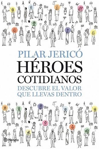 HÉROES COTIDIANOS | 9788408087496 | JERICÓ, PILAR | Librería Castillón - Comprar libros online Aragón, Barbastro