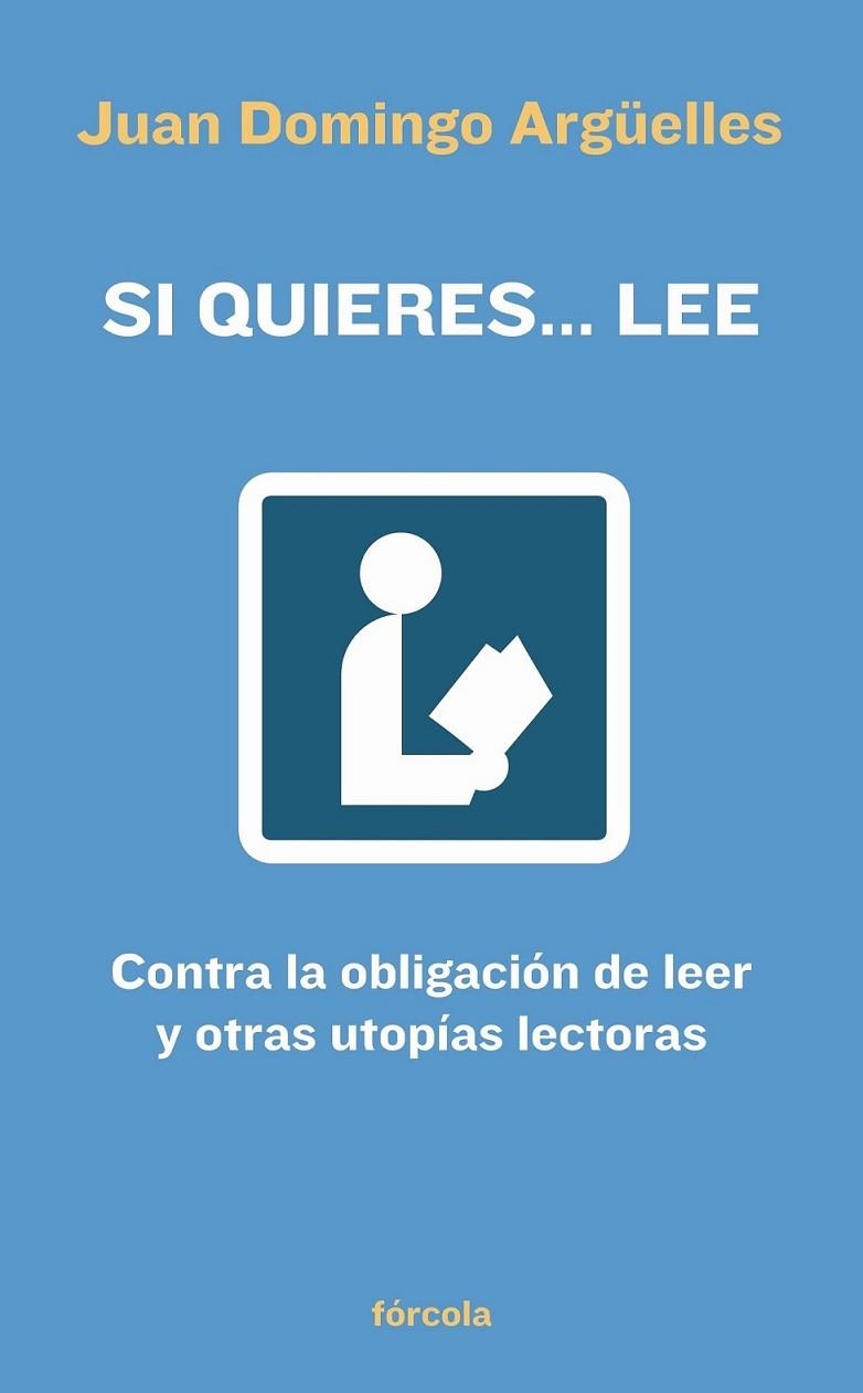 SI QUIERES... LEE | 9788493632113 | ARGÜELLES, JUAN DOMINGO | Librería Castillón - Comprar libros online Aragón, Barbastro