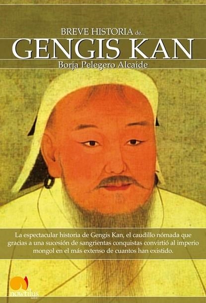 BREVE HISTORIA DE GENGIS KAN | 9788497637770 | PELEGERO ALCAIDE, BORJA | Librería Castillón - Comprar libros online Aragón, Barbastro