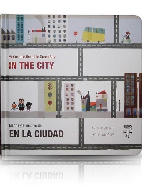 MARINA AND THE LITTLE GREEN BOY IN THE CITY / MARINA Y EL NIÑO VERDE EN LA CIUDAD | 9788493727352 | VICENTE LUCERGA, ANTONIO; ORDÓÑEZ QUERALT, MIGUEL | Librería Castillón - Comprar libros online Aragón, Barbastro