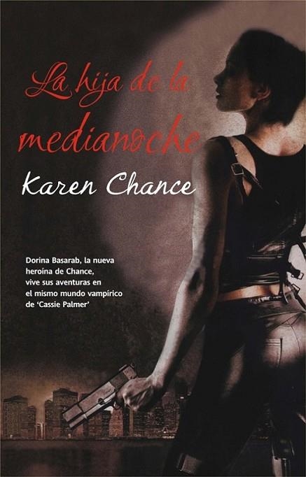 HIJA DE LA MEDIANOCHE, LA | 9788498005233 | CHANCE, KAREN | Librería Castillón - Comprar libros online Aragón, Barbastro