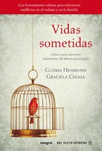 VIDAS SOMETIDAS | 9788498676846 | HUSMANN, GLORIA; CHIALE, GRACIELA | Librería Castillón - Comprar libros online Aragón, Barbastro