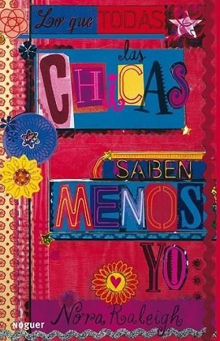 QUE TODAS LAS CHICAS SABEN MENOS YO, LO | 9788427901018 | RALEIGH, NORA | Librería Castillón - Comprar libros online Aragón, Barbastro