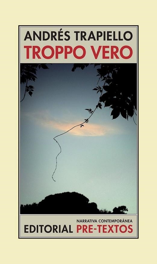 TROPPO VERO | 9788481919943 | TRAPIELLO, ANDRÉS | Librería Castillón - Comprar libros online Aragón, Barbastro