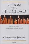 DON DE LA FELICIDAD, EL | 9788466641524 | JAMISON, CHRISTOPHER | Librería Castillón - Comprar libros online Aragón, Barbastro