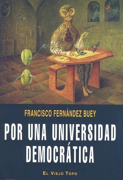 POR UNA UNIVERSIDAD DEMOCRÁTICA | 9788492616374 | FERNANDEZ BUEY, FRANCISCO | Librería Castillón - Comprar libros online Aragón, Barbastro