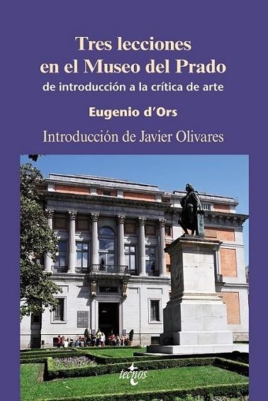 TRES LECCIONES EN EL MUSEO DEL PRADO | 9788430949960 | ORS, EUGENIO D' | Librería Castillón - Comprar libros online Aragón, Barbastro