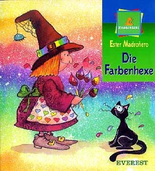 DIE FARBENHEXE (ALEMÁN) | 9788424180362 | MADROÑERO FERREIRO, ESTHER; FISCHER, MARTÍN | Librería Castillón - Comprar libros online Aragón, Barbastro