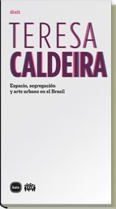 ESPACIO, SEGREGACIÓN Y ARTE URBANO EN EL BRASIL | 9788496859678 | CALDEIRA, TERESA PIRES DO RIO | Librería Castillón - Comprar libros online Aragón, Barbastro