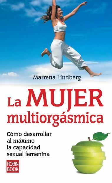 MUJER MULTIORGASMICA, LA | 9788499170183 | LINDBERG, MARRENA | Librería Castillón - Comprar libros online Aragón, Barbastro