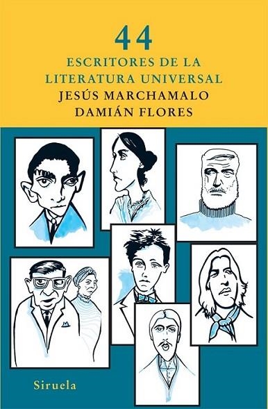 44 ESCRITORES DE LA LITERATURA UNIVERSAL | 9788498414073 | MARCHAMALO, JESÚS | Librería Castillón - Comprar libros online Aragón, Barbastro