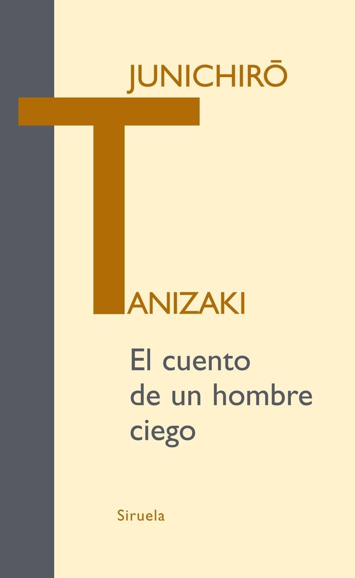 CUENTO DE UN HOMBRE CIEGO, EL | 9788498413595 | TANIZAKI, JUNICHIRÔ | Librería Castillón - Comprar libros online Aragón, Barbastro