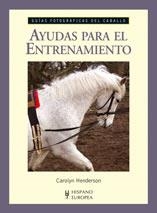 AYUDAS PARA EL ENTRENAMIENTO (GUÍAS FOTOGRÁFICAS DEL CABALLO) | 9788425519147 | HENDERSON, CAROLYN | Librería Castillón - Comprar libros online Aragón, Barbastro