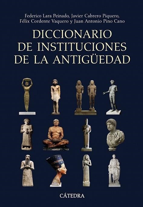 DICCIONARIO DE INSTITUCIONES DE LA ANTIGÜEDAD | 9788437626123 | LARA PEINADO, FEDERICO | Librería Castillón - Comprar libros online Aragón, Barbastro