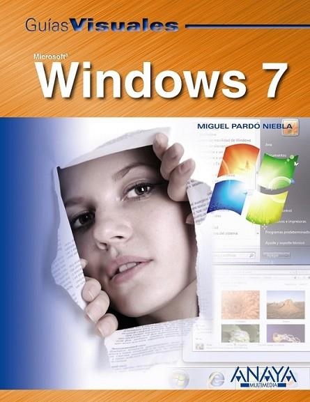 WINDOWS 7 - GUIAS VISUALES | 9788441526549 | PARDO NIEBLA, MIGUEL | Librería Castillón - Comprar libros online Aragón, Barbastro