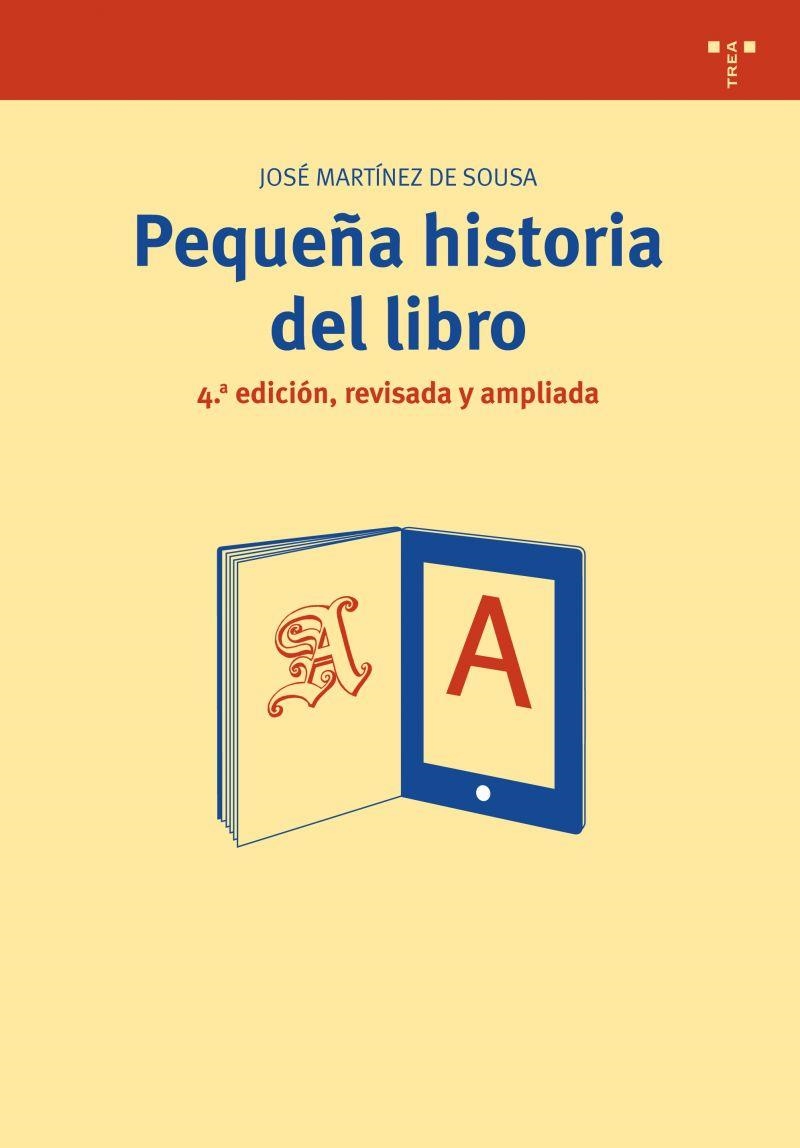 PEQUEÑA HISTORIA DEL LIBRO 4ED.2010 | 9788497043915 | MARTINEZ DE SOUSA, JOSE | Librería Castillón - Comprar libros online Aragón, Barbastro