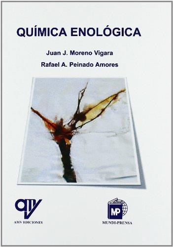 QUIMICA ENOLOGICA ED.2010 | 9788484763901 | MORENO VIGARA, JUAN J.; PEINADO AMORES, RAFAEL A. | Librería Castillón - Comprar libros online Aragón, Barbastro