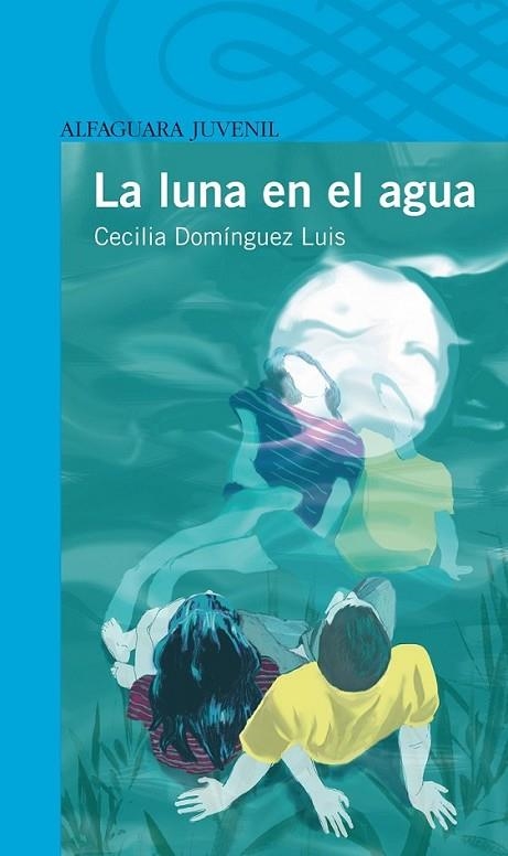 LUNA EN EL AGUA, LA | 9788420405285 | DOMINGUEZ LUIS, CECILIA | Librería Castillón - Comprar libros online Aragón, Barbastro