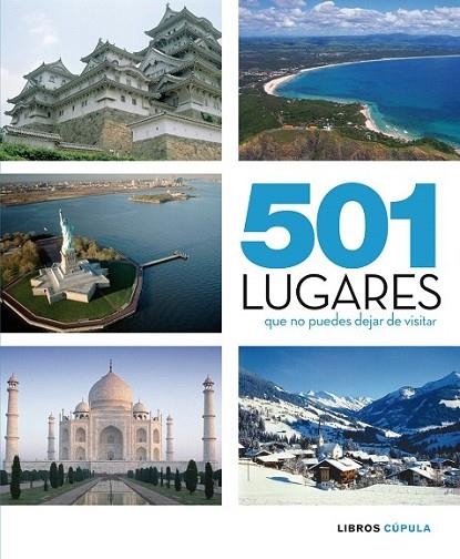 501 LUGARES QUE NO PUEDES DEJAR DE VISITAR | 9788448067649 | VARIOS AUTORES | Librería Castillón - Comprar libros online Aragón, Barbastro