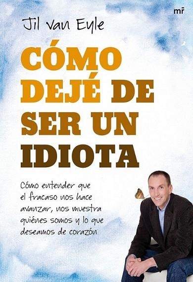 COMO DEJE DE SER UN IDIOTA | 9788427036116 | VAN EYLE, JIL | Librería Castillón - Comprar libros online Aragón, Barbastro