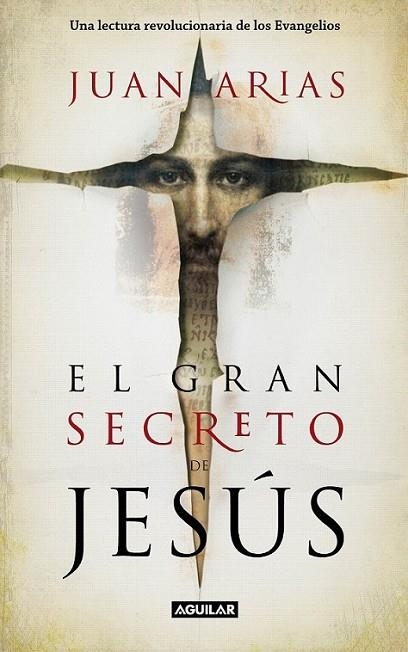 GRAN SECRETO DE JESUS, EL | 9788403100893 | ARIAS MARTINEZ, JUAN | Librería Castillón - Comprar libros online Aragón, Barbastro