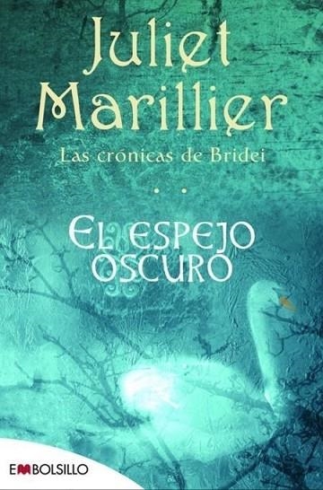 ESPEJO OSCURO, EL - CRONICAS DE BRIDEI | 9788492695232 | MARILLIER, JULIET | Librería Castillón - Comprar libros online Aragón, Barbastro