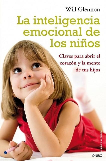 INTELIGENCIA EMOCIONAL DE LOS NIÑOS, LA | 9788497544542 | GLENNON, WILL | Librería Castillón - Comprar libros online Aragón, Barbastro