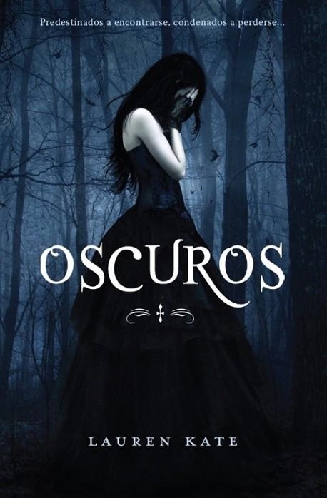 OSCUROS | 9788484415992 | Lauren Kate | Librería Castillón - Comprar libros online Aragón, Barbastro