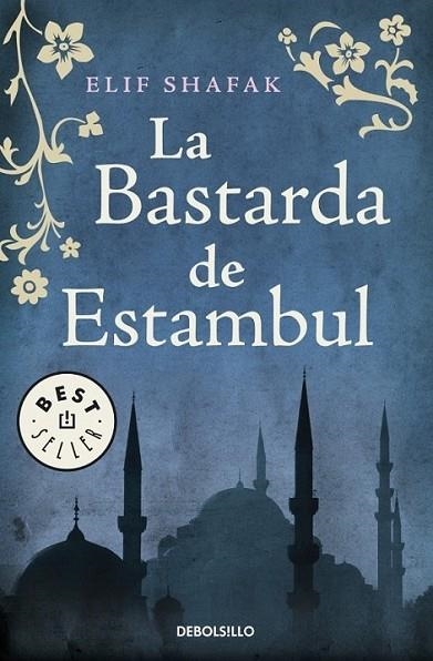 BASTARDA DE ESTAMBUL, LA | 9788499081991 | Elif Shafak | Librería Castillón - Comprar libros online Aragón, Barbastro