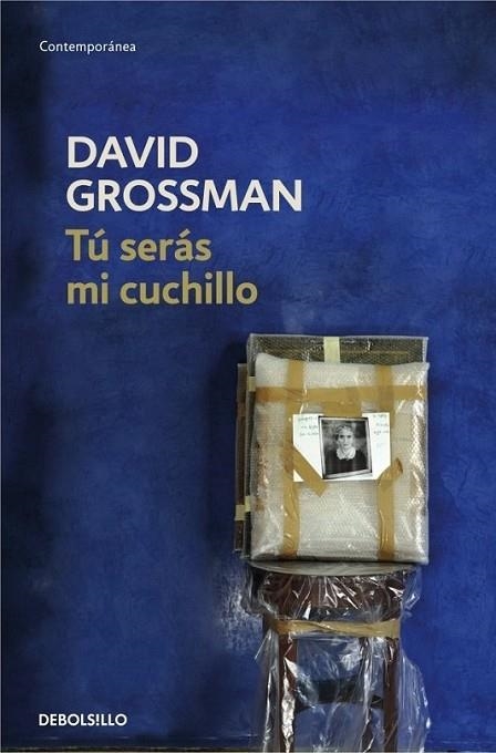 TÚ SERÁS MI CUCHILLO | 9788499082134 | GROSSMAN, DAVID | Librería Castillón - Comprar libros online Aragón, Barbastro